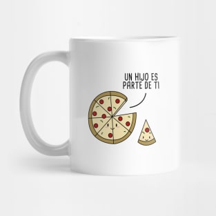 Un Hijo es Parte de Ti Spanish Pun Mug